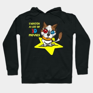 Cute Cat In Cinema Funny Saying Quote I Watch 3D Movies Fans Hoodie